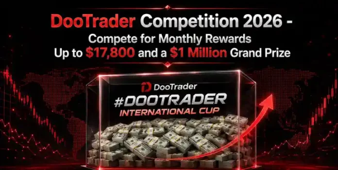 DooTrader Competition 2026 - Compete for Monthly Rewards Up to $17,800 and a $1 Million Grand Prize