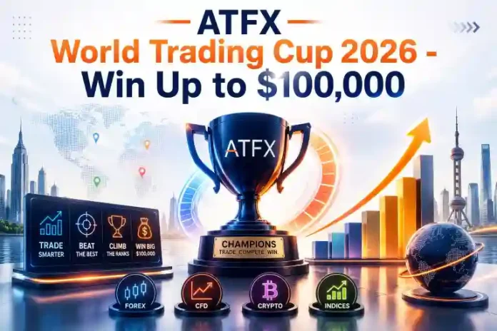 ATFX World Trading Cup 2026 - Win Up to $100,000