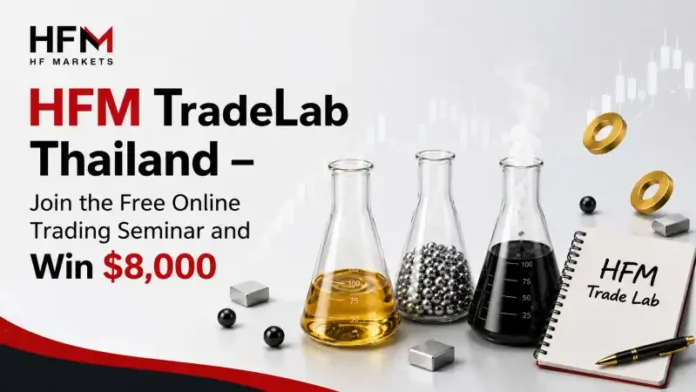 HFM TradeLab Thailand – Join the Free Online Trading Seminar and Win $8,000