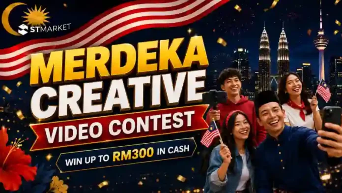 STMarket Merdeka Creative Video Contest – Win Up to RM300 in Cash