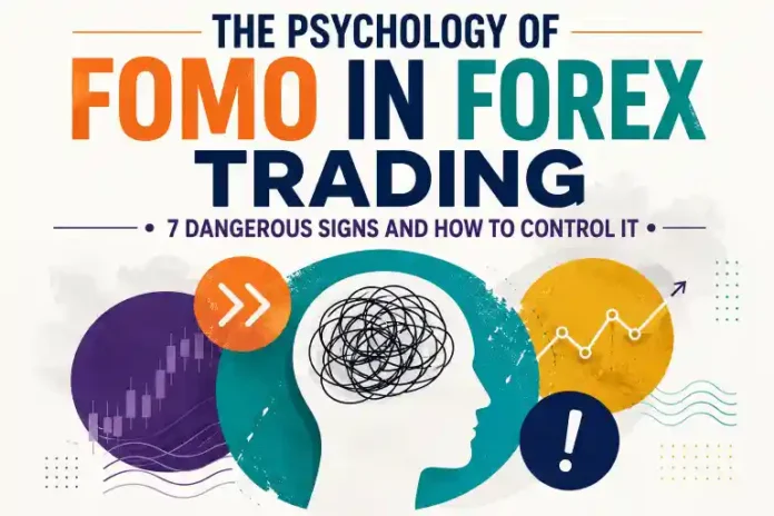 The Psychology of FOMO in Forex Trading - 7 Dangerous Signs and How to Control It