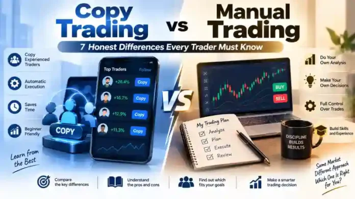 Copy Trading vs Manual Trading: 7 Honest Differences Every Trader Must Know