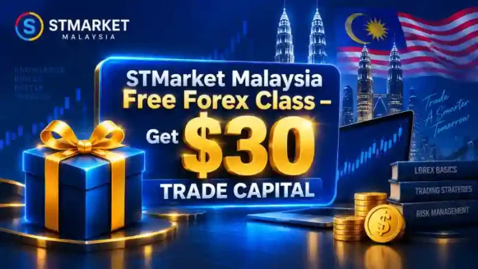 STMarket Malaysia Free Forex Class – Get $30 Trade Capital